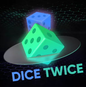 Dice Twice